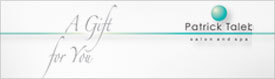 Gift Certificates at Patrick Taleb Salon and Spa Gift Certificates at Patrick Taleb Salon and Spa